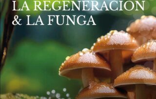 Ciclo online “Encuentro entre la Regeneración & La Funga”